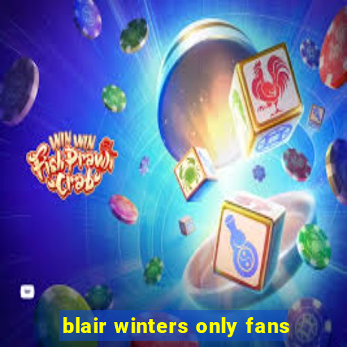 blair winters only fans